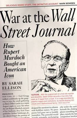 Book cover for War at the Wall Street Journal: How Rupert Murdoch Bought an AmericanIcon