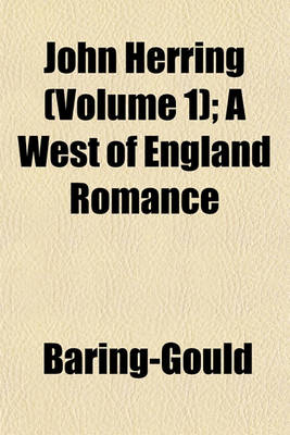 Book cover for John Herring (Volume 1); A West of England Romance