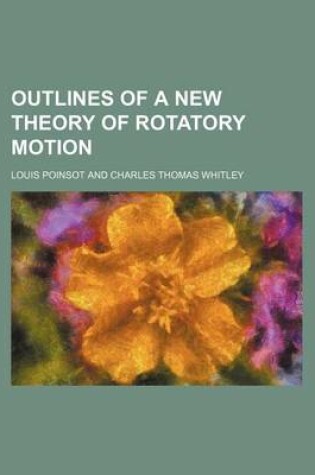 Cover of Outlines of a New Theory of Rotatory Motion