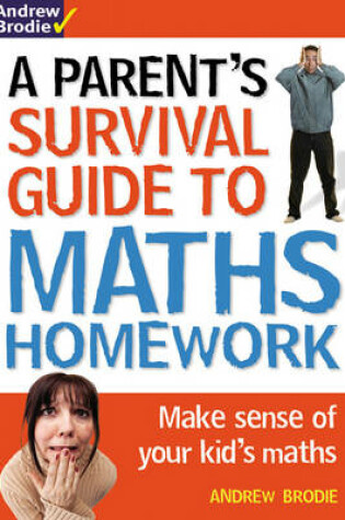 Cover of Parent's Survival Guide to Maths Homework