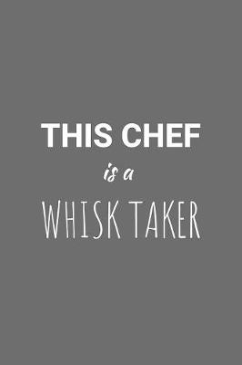 Book cover for This Chef Is A Whisk Taker