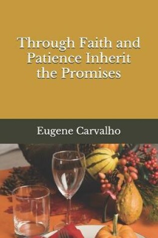 Cover of Through Faith and Patience Inherit the Promises