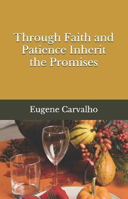 Book cover for Through Faith and Patience Inherit the Promises