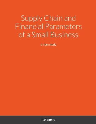 Book cover for Supply Chain and Financial Parameters of a Small Business