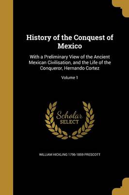 Book cover for History of the Conquest of Mexico