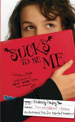 Book cover for Sucks to Be Me: The All-True Confessions of Mina Hamilton, Teen Vampire (Maybe)