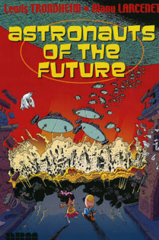 Cover of Astronauts Of The Future Vol. 1