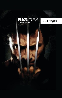 Book cover for Big Idea Sketchbook, 234 Pages (Angry Logan)