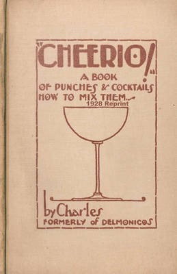 Book cover for Cheerio! a Book of Punches and Cocktails How to Mix Them 1928 Reprint