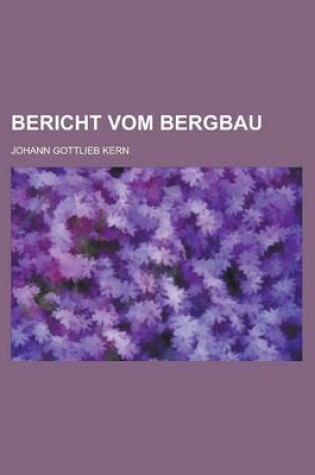 Cover of Bericht Vom Bergbau