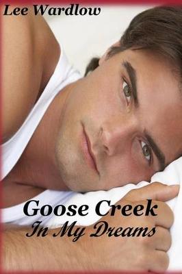 Book cover for Goose Creek In My Dreams