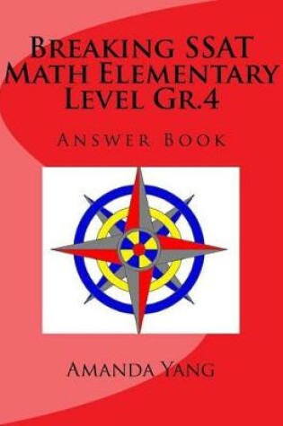 Cover of Breaking SSAT Math Elementary Level Gr.4 Answer Book