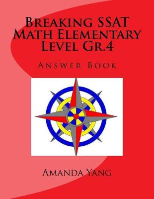 Cover of Breaking SSAT Math Elementary Level Gr.4 Answer Book