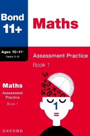 Cover of Bond 11+: Bond 11+ Maths Assessment Practice, Age 10-11+ Years Book 1