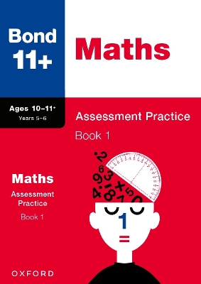 Book cover for Bond 11+: Bond 11+ Maths Assessment Practice, Age 10-11+ Years Book 1