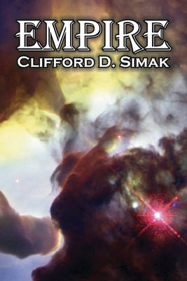 Book cover for Empire by Clifford D. Simak, Science Fiction, Fantasy, Adventure