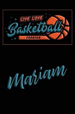 Book cover for Live Love Basketball Forever Mariam