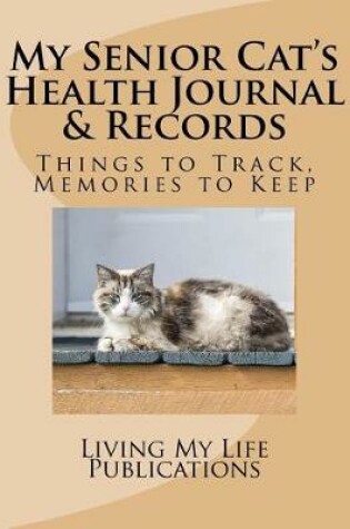 Cover of My Senior Cat's Health & Records