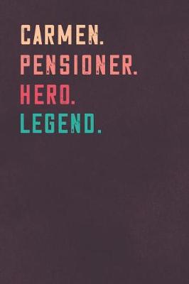 Book cover for Carmen. Pensioner. Hero. Legend.