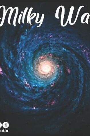 Cover of Milky Way 2021 Wall Calendar