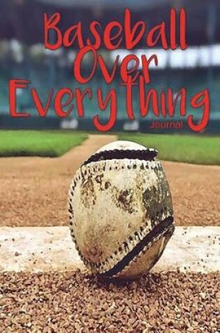 Cover of Baseball Over Everything Journal
