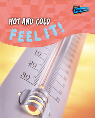 Book cover for Science In Your Life: Hot and Cold: Feel It