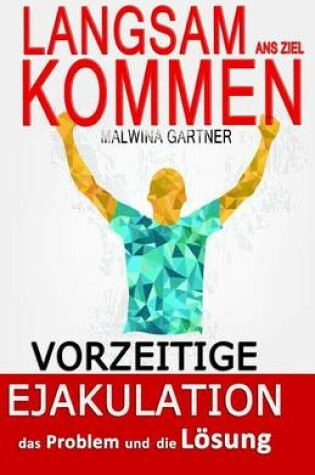 Cover of Langsam ANS Ziel Kommen