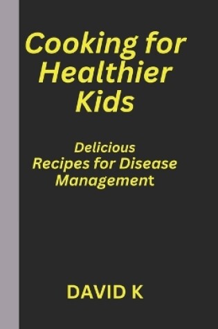 Cover of Cooking for Healthier