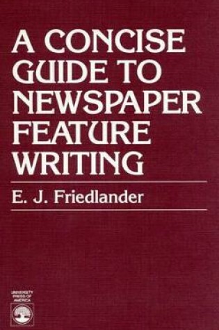 Cover of A Concise Guide to Newspaper Feature Writing