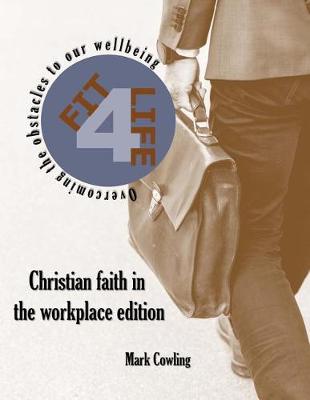 Book cover for Fit 4 Life -Christian Faith in the Workplace Edition