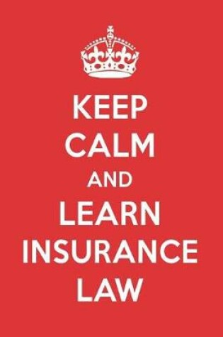 Cover of Keep Calm and Learn Insurance Law