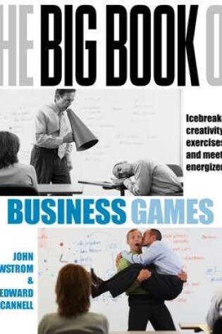 Cover of The Big Book of Business Games: Icebreakers, Creativity Exercises and Meeting Energisers (UK Edition)