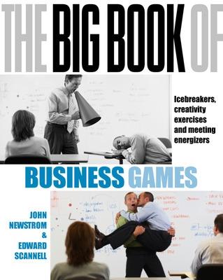 Book cover for The Big Book of Business Games: Icebreakers, Creativity Exercises and Meeting Energisers (UK Edition)