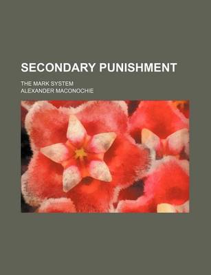 Book cover for Secondary Punishment; The Mark System