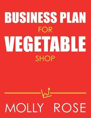 Book cover for Business Plan For Vegetable Shop