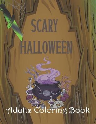 Book cover for Scary Halloween Adults Coloring Book