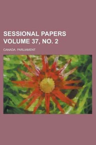 Cover of Sessional Papers Volume 37, No. 2