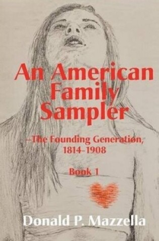 Cover of An American Family Sampler, The Founding Generation, 1814-1908