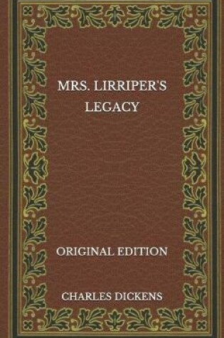 Cover of Mrs. Lirriper's Legacy - Original Edition