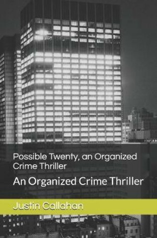 Cover of Possible Twenty, an Organized Crime Thriller