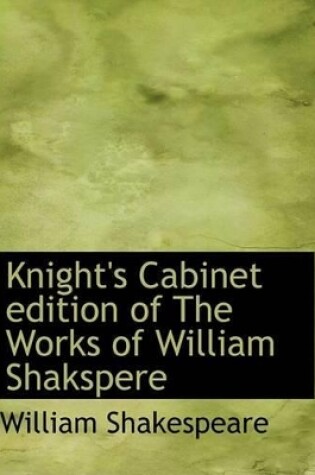 Cover of Knight's Cabinet Edition of the Works of William Shakspere