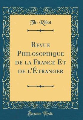 Book cover for Revue Philosophique de la France Et de l'Étranger (Classic Reprint)