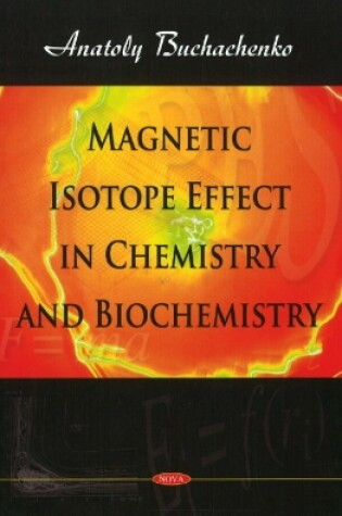 Cover of Magnetic Isotope Effect in Chemistry & Biochemistry