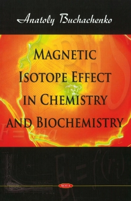 Book cover for Magnetic Isotope Effect in Chemistry & Biochemistry