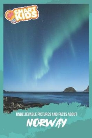 Cover of Unbelievable Pictures and Facts About Norway