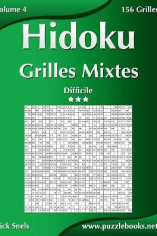 Cover of Hidoku Grilles Mixtes - Difficile - Volume 4 - 156 Grilles