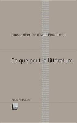 Book cover for Ce Que Peut La Litterature