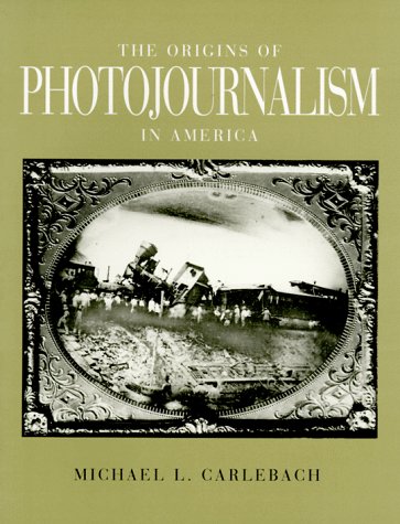 Book cover for The Origins of Photojournalism in America