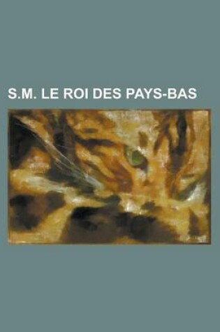 Cover of S.M. Le Roi Des Pays-Bas