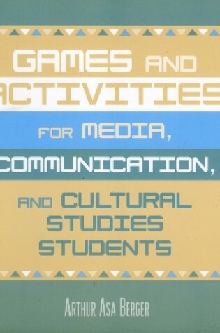 Cover of Games and Activities for Media, Communication, and Cultural Studies Students